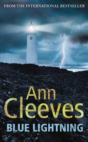 Blue Lightning by Ann Cleeves by Ann Cleeves, Ann Cleeves