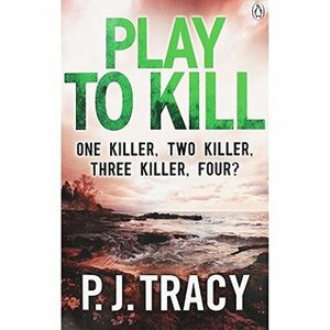 Play to Kill: Monkeewrench Book 5 by P.J. Tracy