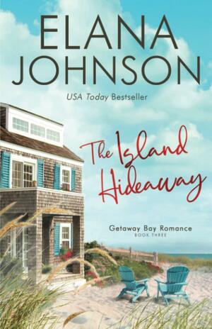 The Island Hideaway by Elana Johnson