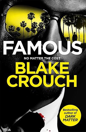 Famous by Blake Crouch