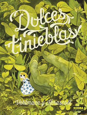 Dulces Tinieblas by Kerascoët, Fabien Vehlmann