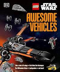 DK's LEGO: Star Wars: Awesome Vehicles by Simon Hugo