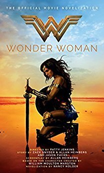 Wonder Woman: The Official Movie Novelization by Nancy Holder