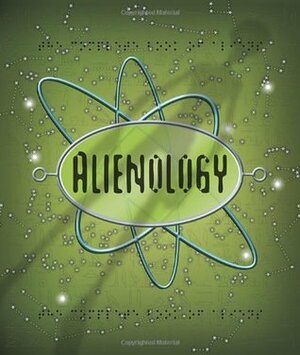 Alienology by Dugald A. Steer