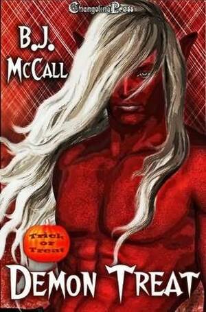 Demon Treat (Trick or Treat #1) by B.J. McCall