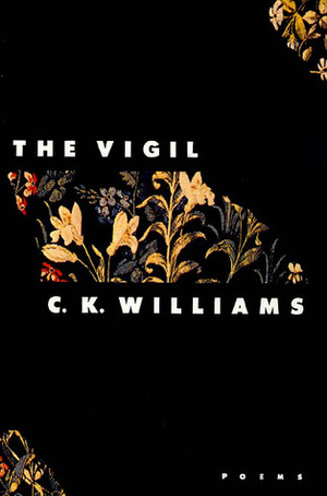 The Vigil by C.K. Williams