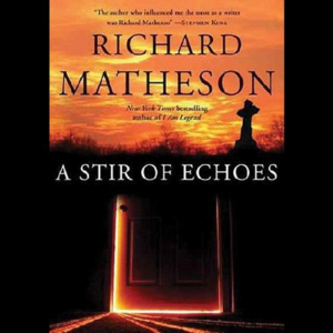 A Stir of Echoes by Richard Matheson
