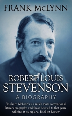 Robert Louis Stevenson: A Biography by Frank McLynn