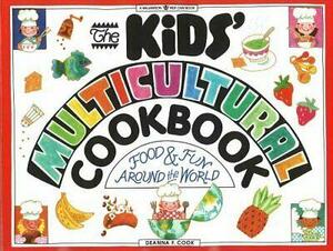 The Kids' Multicultural Cookbook: Food &amp; Fun Around the World by Deanna F. Cook