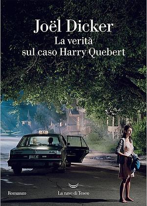 La verità sul caso Harry Quebert by Joël Dicker