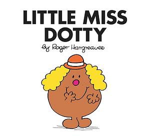 Little Miss Dotty by Roger Hargreaves