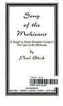 Song of the Mohicans: A Sequel to James Fenimore Cooper's The Last of the Mohicans by Paul Block