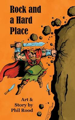 Rock and a Hard Place: A Tale of the Warrior Igor by Phil Rood