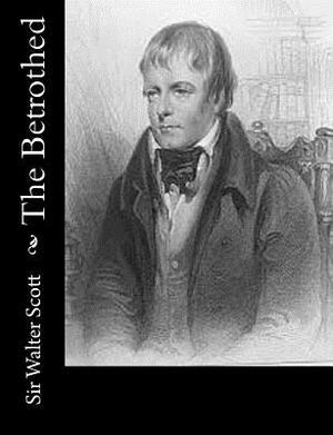 The Betrothed by Walter Scott