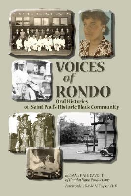 Voices of Rondo: Oral Histories of Saint Paul's Historic Black Community by Kate Cavett, David Taylor