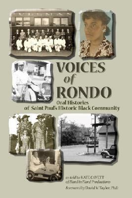 Voices of Rondo: Oral Histories of Saint Paul's Historic Black Community by David Taylor, Kate Cavett