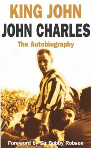 King John by John Charles, Bobby Robson