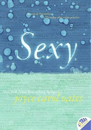 Sexy by Joyce Carol Oates