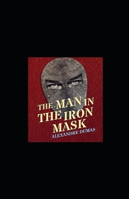 The Man in the Iron Mask illustrated by Alexandre Dumas