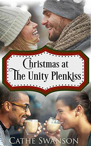 Christmas at the Unity Plenkiss: The Hope Again Christmas Collection by Cathe Swanson