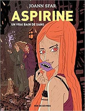 Aspirine #2: Un vrai bain de sang by Joann Sfar