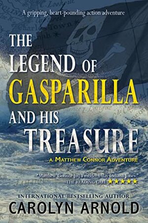 The Legend of Gasparilla and His Treasure by Carolyn Arnold