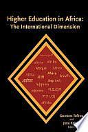 Higher Education in Africa: The International Dimension by Jane Knight, Damtew Teferra