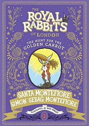 Hunt for the Golden Carrot by Simon Sebag Montefiore, Santa Montefiore