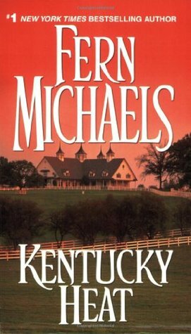 Kentucky Heat by Fern Michaels