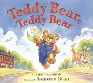 Teddy Bear, Teddy Bear by Timothy Bush