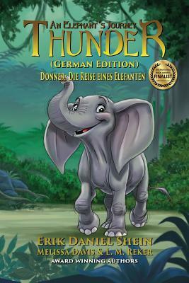 Thunder: An Elephant's Journey: German Edition by Erik Daniel Shein, Melissa Davis, L. M. Reker