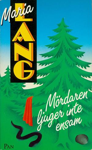 Mördaren ljuger inte ensam by Maria Lang