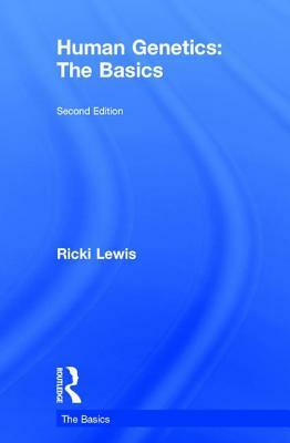 Human Genetics: The Basics by Ricki Lewis