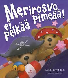 Merirosvo ei pelkää pimeää! by Maudie Powell-Tuck