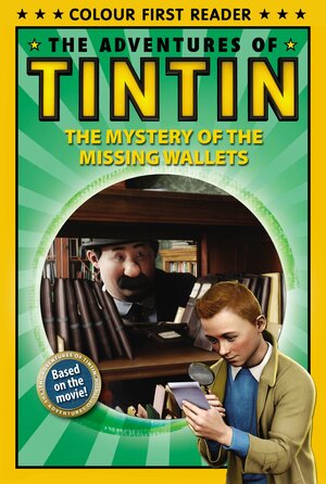 The Adventures of Tintin: The Mystery of the Missing Wallets by Kirsten Mayer