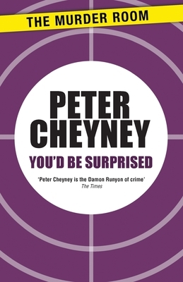 You'd Be Surprised by Peter Cheyney
