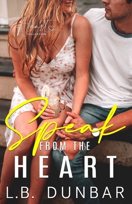Speak From The Heart: a small town romance by L.B. Dunbar