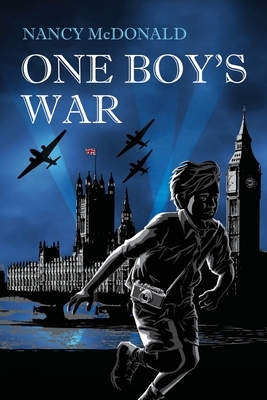 One Boy's War by Nancy McDonald