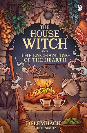 The House Witch: A Humorous Romantic Fantasy by Delemhach