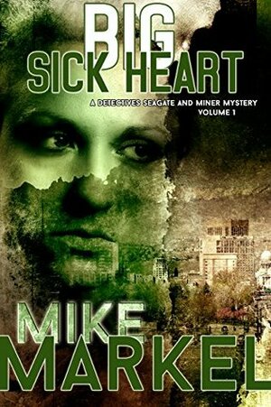 Big Sick Heart by Mike Markel