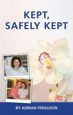 Kept, Safely Kept by A. Ferguson