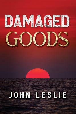 Damaged Goods by John Leslie