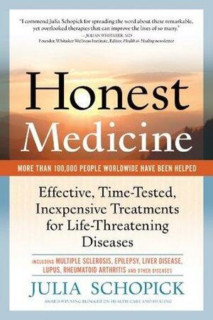 Honest Medicine by Julia Schopick, Burton M. Berkson, Jim Abrahams