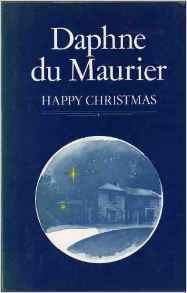 Happy Christmas by Daphne du Maurier