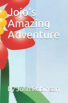 Jojo's Amazing Adventure by John Robinson
