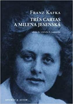 Três Cartas a Milena Jesenská (edição fac-similada do manuscrito) by Franz Kafka