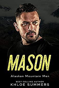 Mason: Alaskan Mountain Men: by Khloe Summers