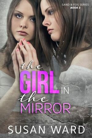 The Girl in the Mirror by Susan Ward