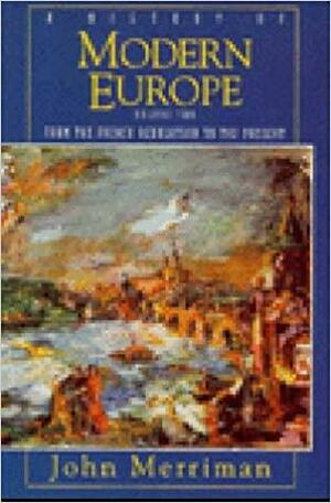 History of Modern Europe by John M. Merriman