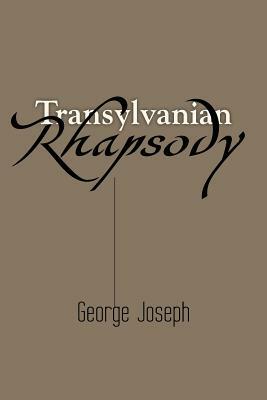 Transylvanian Rhapsody by George Joseph